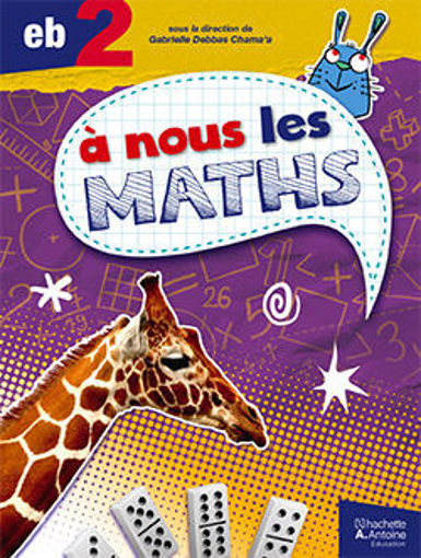 Picture of A Nous Les Maths L. +C. EB2  Hachette 2019