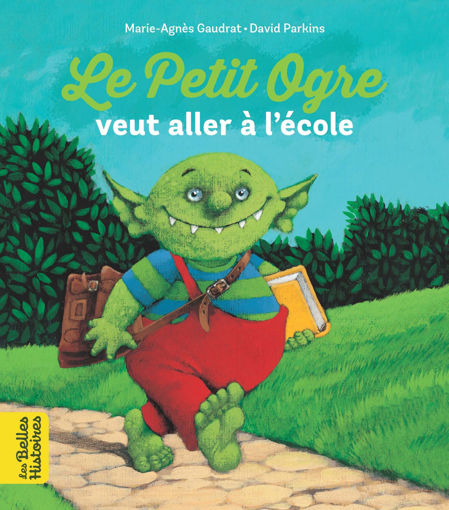 Picture of Le Petit Ogre Veut Aller A L'Ecole Stephan