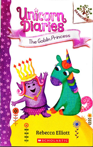 Picture of Unicorn Diaries The Goblin Princess Scholastic T4