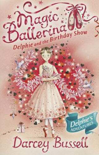 Picture of Magic Ballerina Delphie And The Birthday Show