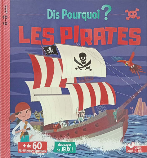 Picture of Dis Pourquoi Les Pirates Deux Coqs D'Or