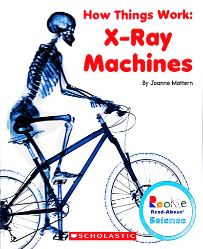 Picture of How Things Work X Ray machines