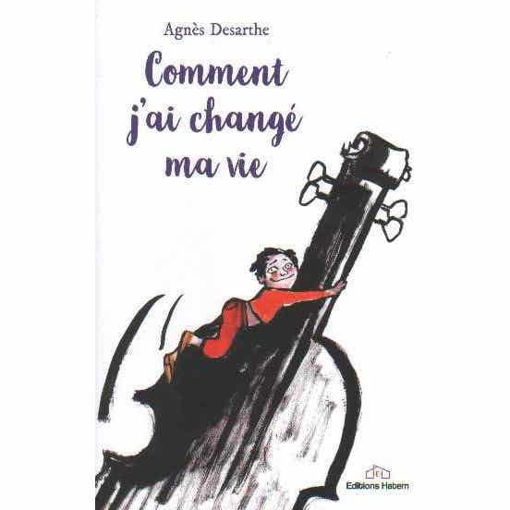 Picture of Comment J'ai Change Ma Vie Agnes Desarthe Hatem