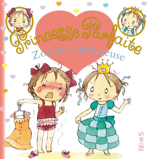 Picture of Princesse Parfaite Zoe Est Capricieuse T14 Fleurus