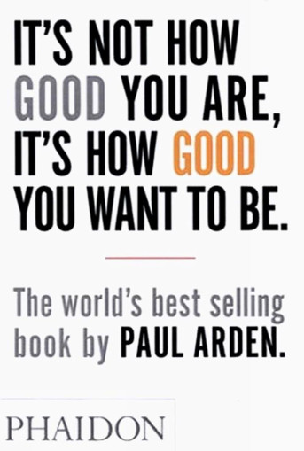 Picture of It's Not How Good You Are, It's How Good You want
