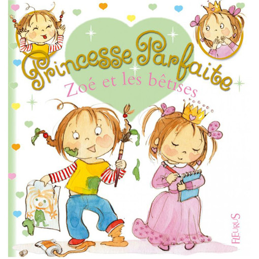 Picture of Princesse Parfaite Zoe Et Les Betises T2 Fleurus