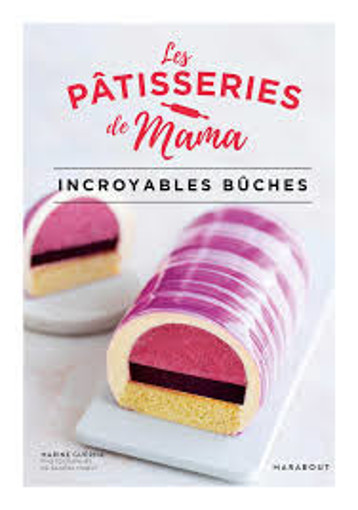 Picture of Les Patisseries De Mama Incroyables Buches