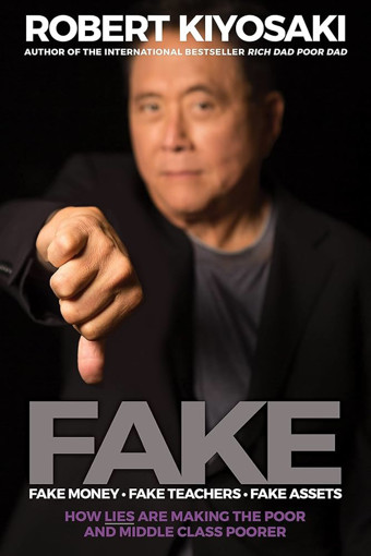 Picture of Fake Money.Fake Teachers.Fake Assets Robert Kiyosa